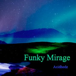 Funky Mirage