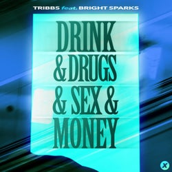 Drink & Drugs & Sex & Money