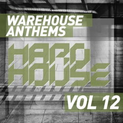 Warehouse Anthems: Hard House Vol. 12