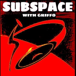 GRIFFO - 'SEPTEMBER IN SUBSPACE' - SEPT 2022