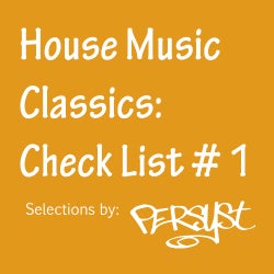 House Music Classics: Check List #1
