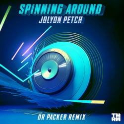 Spinning Around (Dr Packer Remixes)