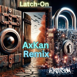 Latch-on (AxKan Remix)