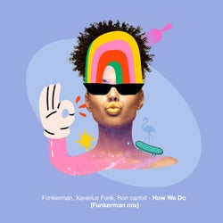 How We Do Remix - Funkerman mix