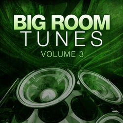 Big Room Tunes 03
