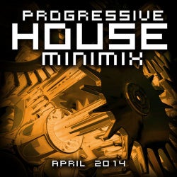 Progressive House Minimix April 2014