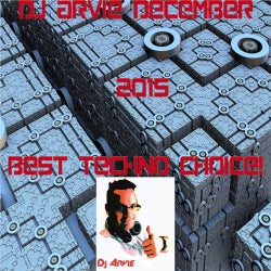 DJ Arvie December 2015 best Techno Choice