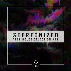 Stereonized: Tech House Selection Vol. 54