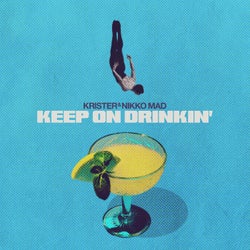 Keep on Drinkin'