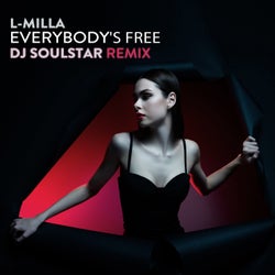 Everybody's Free (DJ Soulstar Remix)