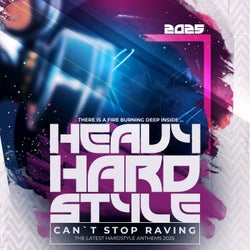 Heavy Hardstyle 2025 - Can't Stop Raving