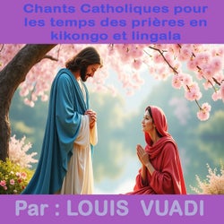 Chants Catholiques pour les temps des prières en kikongo et lingala