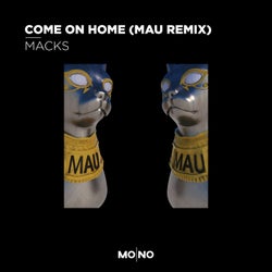 Come On Home (MAU Remix Extended Version)