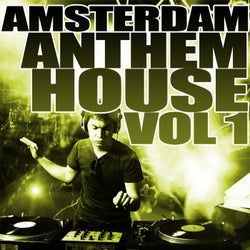 Amsterdam Anthem House Vol 1