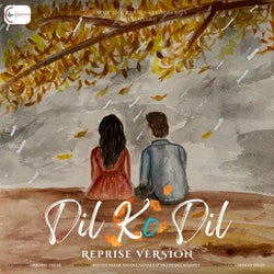 Dil Ko Dil (Reprise) - Revised