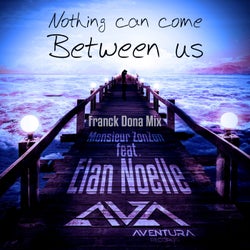Nothing Can Come Between Us (feat. Elan Noelle) [Franck Dona Mix]