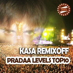Kasa Remixoff - PRADAA LEVELS TOP 10