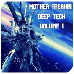Mother Freakin Deep Tech, Vol.1 (Best Selection Of Clubbing Deep Tech House)