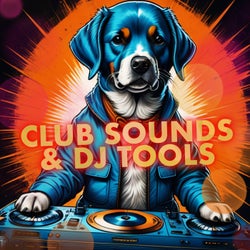 Club Sounds & Dj Tools
