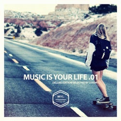 MUSIC IS YOUR LIFE .01
