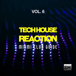 Tech House Reaction, Vol. 6 (Miami Club Guide)