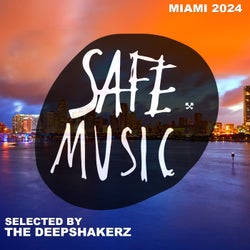Safe Miami 2024 (Selected By The Deepshakerz)
