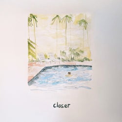 Closer