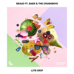 Lite Drip (feat. BAER & The Crushboys)