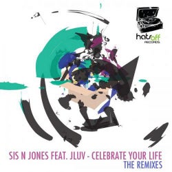 Celebrate Your Life (The Remixes)