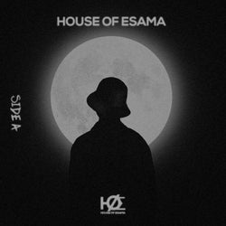 House Of ESAMA (Side A)