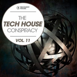 The Tech House Conspiracy Vol. 11