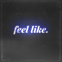 Feel Like (Mixes)