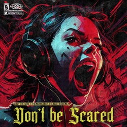 DON'T BE SCARED (feat. BLACK FREQUENCY)
