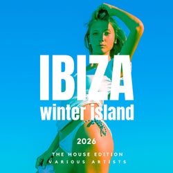 Ibiza Winter Island 2026 (The House Edition)