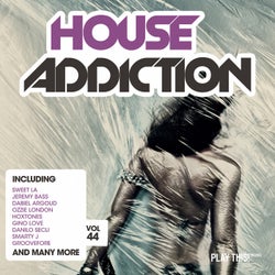 House Addiction Vol. 44