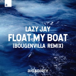 Float My Boat (Bougenvilla Remix)