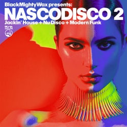 NASCODISCO 2 - Jackin' House + Nu Disco + Modern Funk