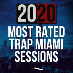 Most Rated Trap Miami Sessions 2020