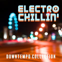 Electro Chillin': Downtempo Collection