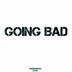 Going Bad (Originally Performed By Meek Mill & Drake) [Karaoke Version]