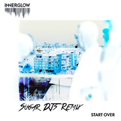Start Over (Sugar DJs Remix)
