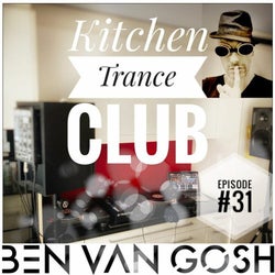 Kitchen Trance Club #31 by Ben van Gosh