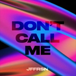 Don't Call Me