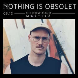 NOTHING IS OBSOLET - THE CREW ALBUM CHARTS