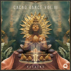 Cacao Dance, Vol. 3 - Resueño