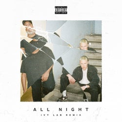 All Night - Ivy Lab Remix