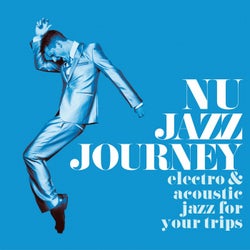 Nu Jazz Journey (Electro & Acoustic Jazz for Your Trips)
