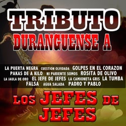 Tributo Duranguense a Los Jefes de Jefes