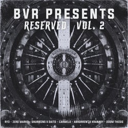BVR Presents: Reserved Vol. 2