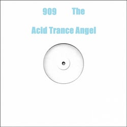 909 The Acid Trance Angel